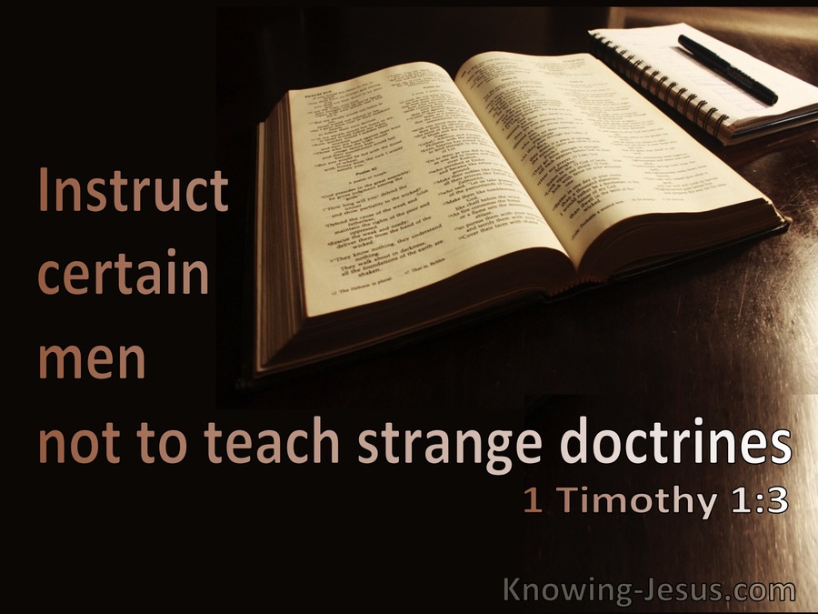 1 Timothy 1:3 Instruct Certain Men Not To Teach Strange Doctrines (brown)